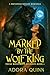 Marked by the Wolf King: A ...