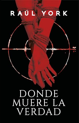 Donde muere la verdad (Spanish Edition)