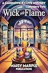 Wick and Flame by Maisy Marple