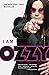 I Am Ozzy by Ozzy Osbourne