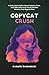 Copycat Crush: A Gritty Urban Thriller About Imitation, Theft, and a Man Who Loves You So Hard He Becomes Your Biggest Hater