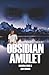 OBSIDIAN’S AMULET by Karen Bailey