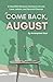 Come Back, August (The Cozy...