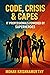 Code, Crisis & Capes: IT Pr...