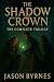 The Shadow Crown Complete T...