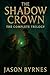 The Shadow Crown Complete Trilogy