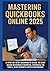 MASTERING QUICKBOOKS ONLINE...