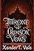 Throne of Crimson Vows by Xander T. Vale