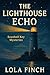 The Lighthouse Echo A Signature Seashell Key Mystery (Seashell Key Mysteries) by Lola Finch