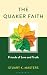 The Quaker Faith: Friends of Love and Truth