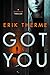 Got You: A Suspense Thriller