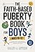 THE FAITH-BASED PUBERTY BOO...