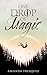 One Drop of Magic by Amanda Fresquez One Drop of Magic by Amanda Fresquez