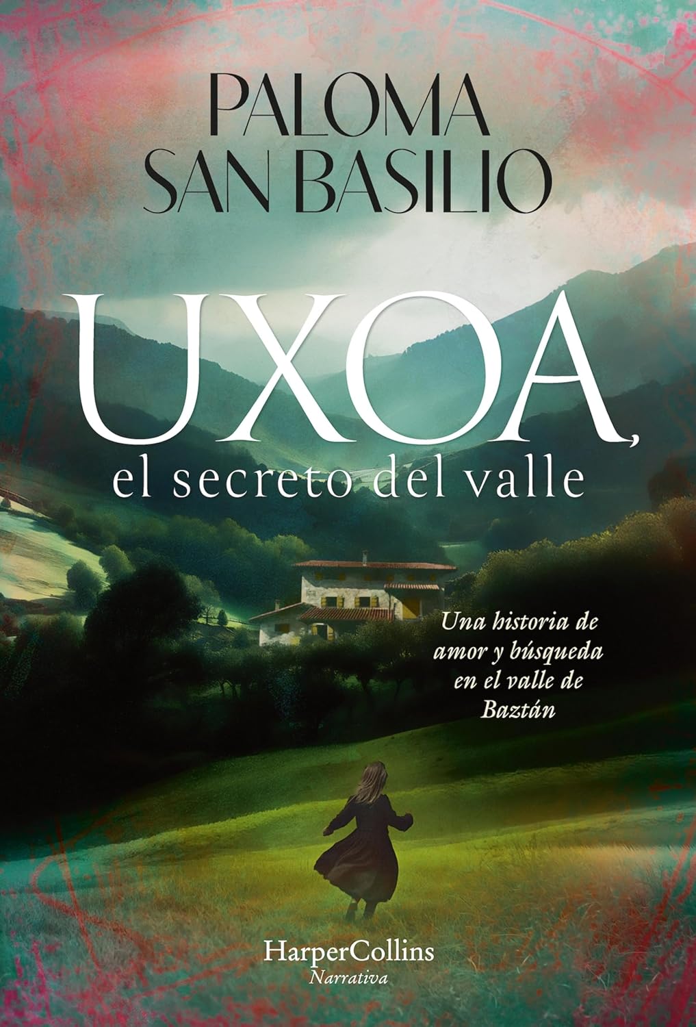 Uxoa, el secreto del valle: Una historia de amor y búsqueda en el valle de Baztán (Spanish Edition)