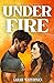 Under Fire by Sarah Waterman Under Fire by Sarah Waterman