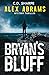 Bryan's Bluff (Alex Abrams Mystery Thriller #1)