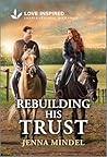 Rebuilding His Trust by Jenna Mindel