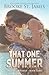 That One Summer: A Romance ...