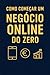 Como Começar um Negócio Onl...