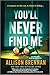You'll Never Find Me: An Angelhart Investigations Novel