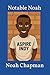 Notable Noah by Noah Chapman