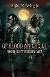 Of Blood and Howl...