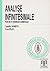 Analyse infinitésimale. Pour HEC et ingénieurs commerciaux by Yves Felix