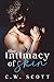 The Intimacy of Skin by C.W.   Scott