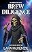 Brew Diligence (Maya's Blog...