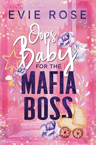 Oops Baby for the Mafia Boss