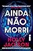 Ainda não morri (Portuguese Edition)