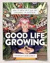 Good Life Growing...