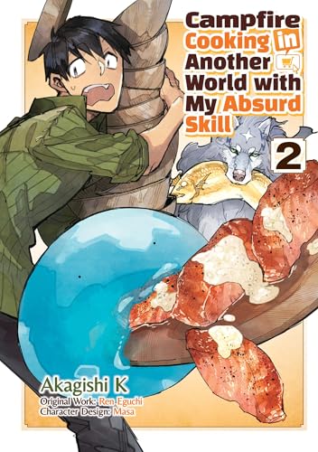 Campfire Cooking in Another World With My Absurd Skill: Volume 2 (Manga) (Volume 2)
