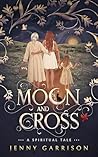 Moon and Cross: A...