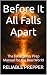 Before It All Falls Apart by Dustin Moore
