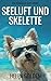 Seeluft und Skelette (Ein K...
