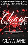 The Chaos She Brings