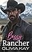 Bossy Rancher by Olivia Kay