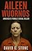 Book 3: Aileen Wuornos: Ame...