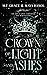 Crown of Light and Ashes (Kingdom of Shadows, #1)