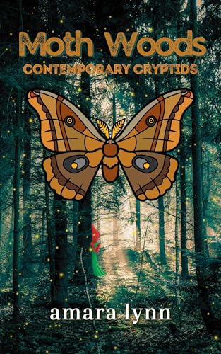 Moth Woods (Contemporary Cryptids Book 3)