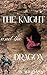 The Knight and the Dragon :...