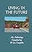 Living in the Future: An An...