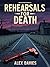 Rehearsals for Death: An Ed...