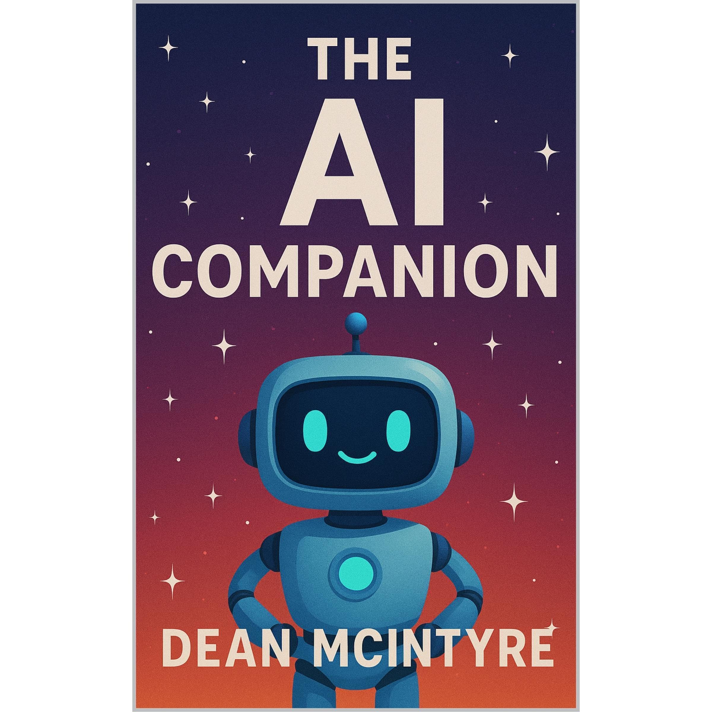 The AI Companion: Unlocking the Power of AI for Work, Home, Innovation, and Creativity (Audible Audio)