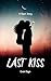Last Kiss: A Heartbreaking ...