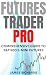 FUTURES TRADER PRO: COMPREH...