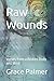Raw Wounds: Verses from a B...