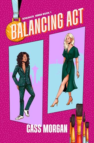 Balancing Act: A Sapphic Romance (Soulmate Series Book 1)
