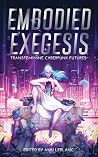 Embodied Exegesis